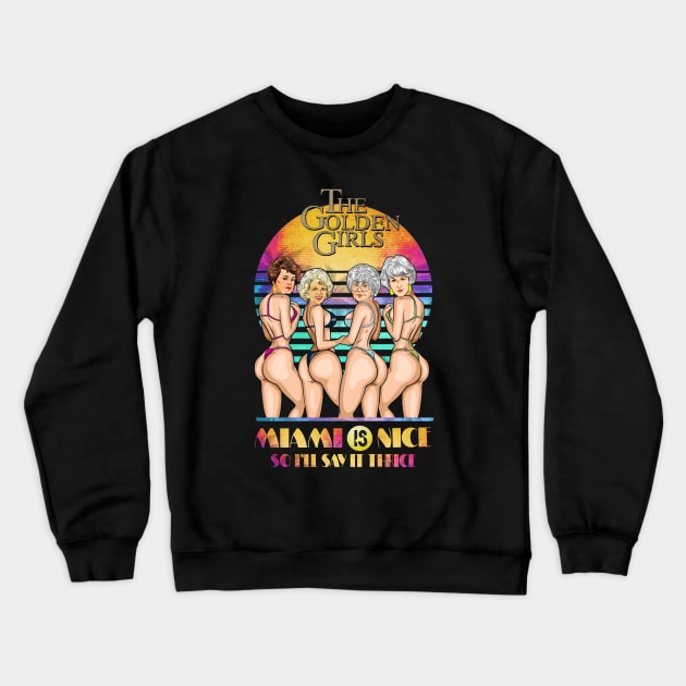 GOLDEN GIRLS SUMMER Crewneck Sweatshirt by Quadra^Maniac